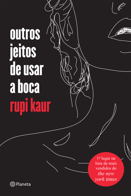 Outros jeitos de usar a boca | Rupi Kaur, a mulher e a literatura